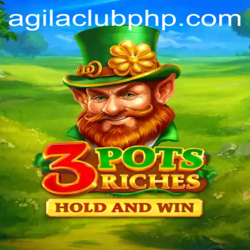 3potsRiches: Unveiling the Thrills and Strategy of the AgilaClub Phenomenon