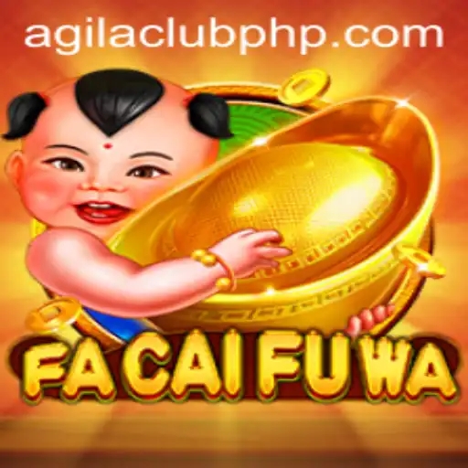 Exploring the Exciting World of FaCaiFuWa at AgilaClub